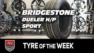 Tyre of the Week BRIDGESTONE Dueler HP Sport Runflat [upl. by Ennaeus]