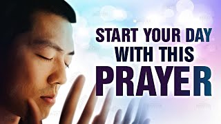 Begin Your Day With This Prayer ᴴᴰ [upl. by Baxy]