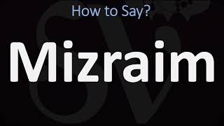 How to Pronounce Mizraim CORRECTLY [upl. by Aspia196]