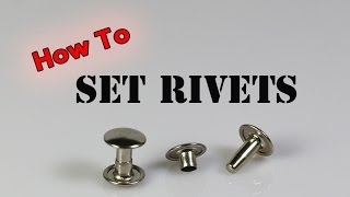 How To Set Rivets [upl. by Miett]