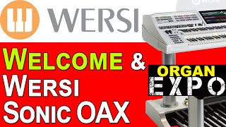 Organ EXPO 2023  Welcome Day 1 and Exploring Wersi Sonic OAX [upl. by Oakman107]