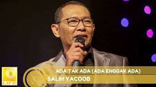 Salih Yaacob  Ada Tak Ada Ada Enggak Ada Official Audio [upl. by Aylward]