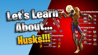 What Are The Different Types of Husks and How Do Elements Work in Fortnite Save The World [upl. by Leahcim376]