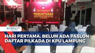 Hari Pertama Belum Ada Paslon Daftar Pilkada di KPU Lampung [upl. by Diana235]