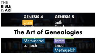 The Art of Genealogies  Genesis 4 amp 5 [upl. by Towers902]