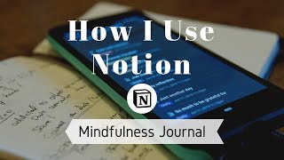 How I Use Notion as a Mindfulness Journal [upl. by Edaw]