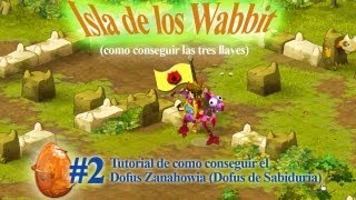 Isla de los Wabbit las 3 llaves  ¡A por el Dofus Zanahowia 2 de 6 por Gremio Darksoul de Alma [upl. by Gisela]