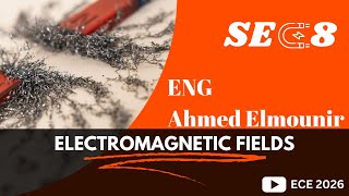 Electromagnetic Field Section 8  EngAhmed Almonaier [upl. by Ojeibbob]