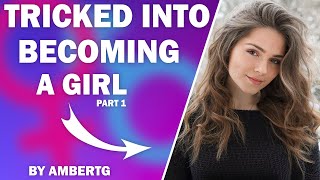 Tricked into Becoming a Girl  A TG TF Story┃Part 1 [upl. by Dareg475]