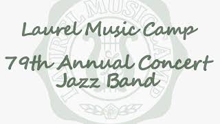 Laurel Music Camp 79th Annual Concert  Jazz Band [upl. by Proctor]