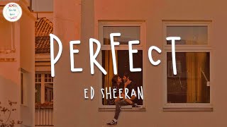 Ed Sheeran  Perfect Lyric Video [upl. by Ennaeirrac]