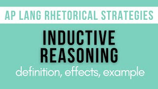 Inductive Reasoning Explanation Effects Example  AP Lang Rhetorical Strategies [upl. by Nnaillij]