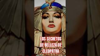 Los secretos de belleza Cleopatra [upl. by Ayokal]