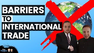 Barriers to International Trade  Tariffs amp Trading Blocs [upl. by Engedus243]