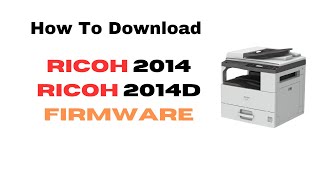 Ricoh MP 2014 How to Download Ricoh Firmware [upl. by Gant]