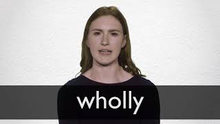 How to pronounce WHOLLY in British English [upl. by Huff]