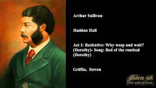 Arthur Sullivan Haddon Hall [upl. by Tresa]