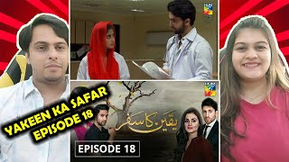 Yakeen Ka Safar Episode 18 HUM TV Drama  Indian Reaction [upl. by Omoj]