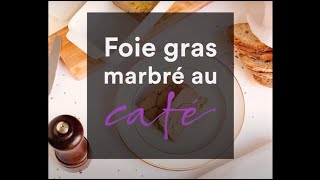 Recette de noël  le foie gras marbré au café [upl. by Yetty530]