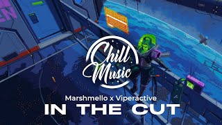 Marshmello x Viperactive  In The Cut [upl. by Cha]