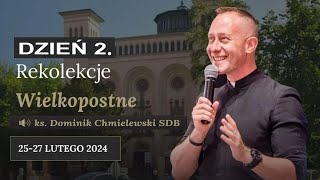 Dzień 2  Rekolekcje Wielkopostne ks Dominik Chmielewski SDB  Wrocław [upl. by Jann]