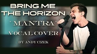 Bring Me The Horizon quotMantraquot VOCAL COVER [upl. by Muhcan678]