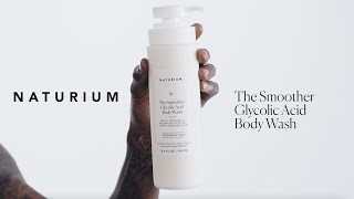 Glycolic Acid Body Wash for Smooth Skin NATURIUM The Smoother Glycolic Acid Exfoliating Body Wash [upl. by Esch534]