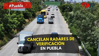 Cancelan radares de verificación en Puebla [upl. by Roselane]