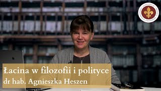 Łacina językiem filozofii i polityki  dr hab Agniesza Heszen [upl. by Macpherson894]