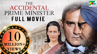 The Accidental Prime Minister  Full Movie  Anupam Kher Akshaye Khanna Suzanne Bernert Aahana [upl. by Prem]