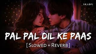 Pal Pal Dil Ke Pass slowed and reverbsong [upl. by Weinshienk]