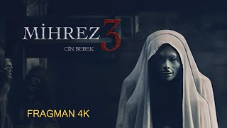 MİHREZ 3  Cin Bebek  FRAGMAN 4K [upl. by Ytitsahc589]