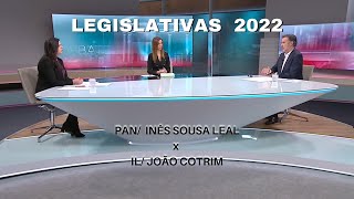 LEGISLATIVAS 2022 Debate PAN Inês Sousa Leal x IL João Cotrim [upl. by Nedarb108]