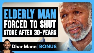 ELDERLY MAN FORCED To SHUT STORE After 30Years  Dhar Mann Bonus [upl. by Alleoj]