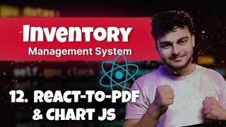 12 Reacttopdf amp Chart js  React JS Inventory Management System  Mern stack Project [upl. by Lyrahc884]