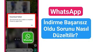 WhatsApp İndirme Başarısız Sorunu Nasıl Düzeltilir  WhatsAppta İndirme Başarısız Oldu [upl. by Aerdnaz67]