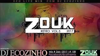 Antilhas Zouk Retro Vol 5 Mix 2017  Eco Live Mix Com Dj Ecozinho [upl. by Nicholas]