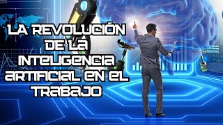 El Futuro del Trabajo ¿Estás Listo para la Revolución de la IA [upl. by Christean]