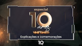 Vinetando  Especial 10 Anos  explicações e comemorações 2023 [upl. by Sair994]