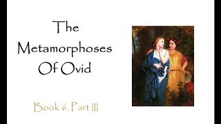 The Metamorphoses Ovid Audiobook  Book 6 Part 3 [upl. by Ztnarf]