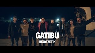 Gatibu  Bixotzetik Official HD [upl. by Eussoj33]