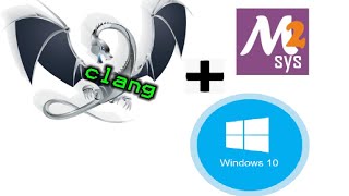 LLVM Clang on Windows platform using MSYS2 [upl. by Otsirc511]