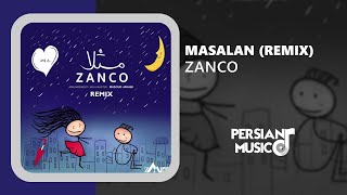 Zanco  Masalan Remix  ریمیکس آهنگ مثلا از زانکو [upl. by Akirej]