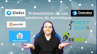 Présentation des solutions de domotique Home Assistant Jeedom Openhab Domoticz Gladys et Nextdom [upl. by Kenn]