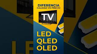 👉 Esta es la diferencia entre TV LED QLED y OLED relación Calidad Precio [upl. by Fast]