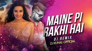 Maine Pi Rakhi Hai  Soft EDM Remix  Dj Kunal Official [upl. by Ennaer141]