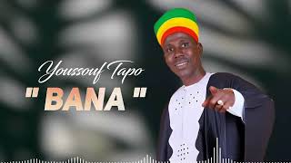 YOUSSOUF TAPO  BANA audio officiel [upl. by Marquis]