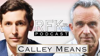 RFK Podcast Calley Means [upl. by Marentic]