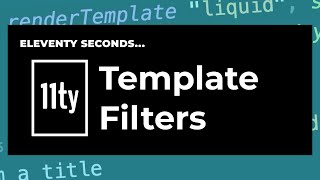 11ty Second 11ty Using Template Filters builtin and custom [upl. by Adnanref482]