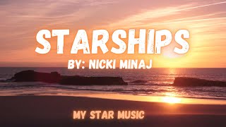 STARSHIPS  Nicki Minaj Lyrics 🎶 [upl. by Canute]